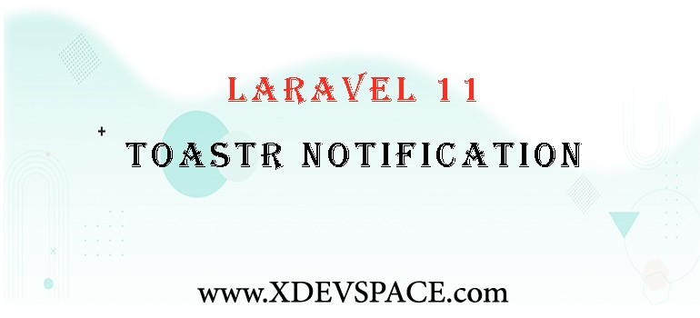 Laravel 11 - Toastr Notification