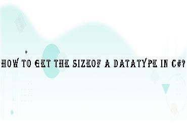 C# How to get the sizeof a datatype in C#?