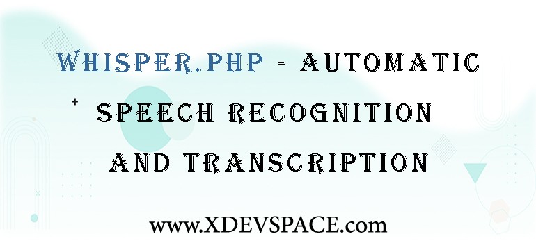 Whisper.php - Automatic speech recognition and transcription