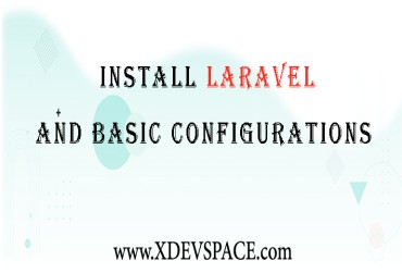 Install Laravel and Basic Configurations