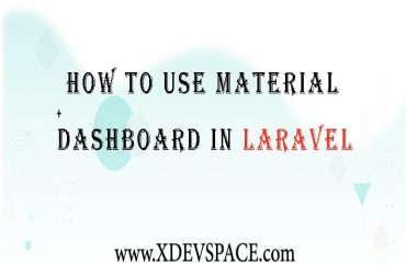 How to Use Material Dashboard in Laravel