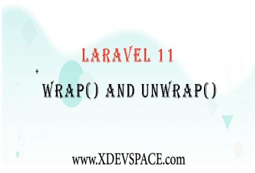 Laravel 11 wrap() and unwrap()